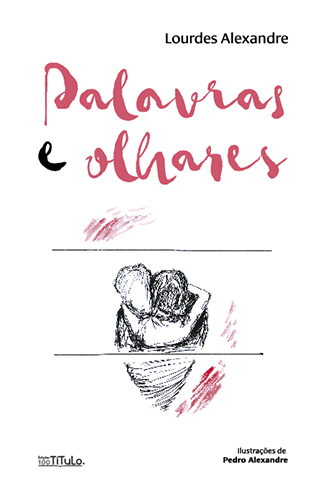 Palavras e Olhares - Lourdes Alexandre