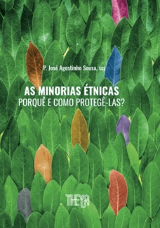 As Minorias Étnicas. Porquê e como Protegê-las? - P. José Agostinho Sousa